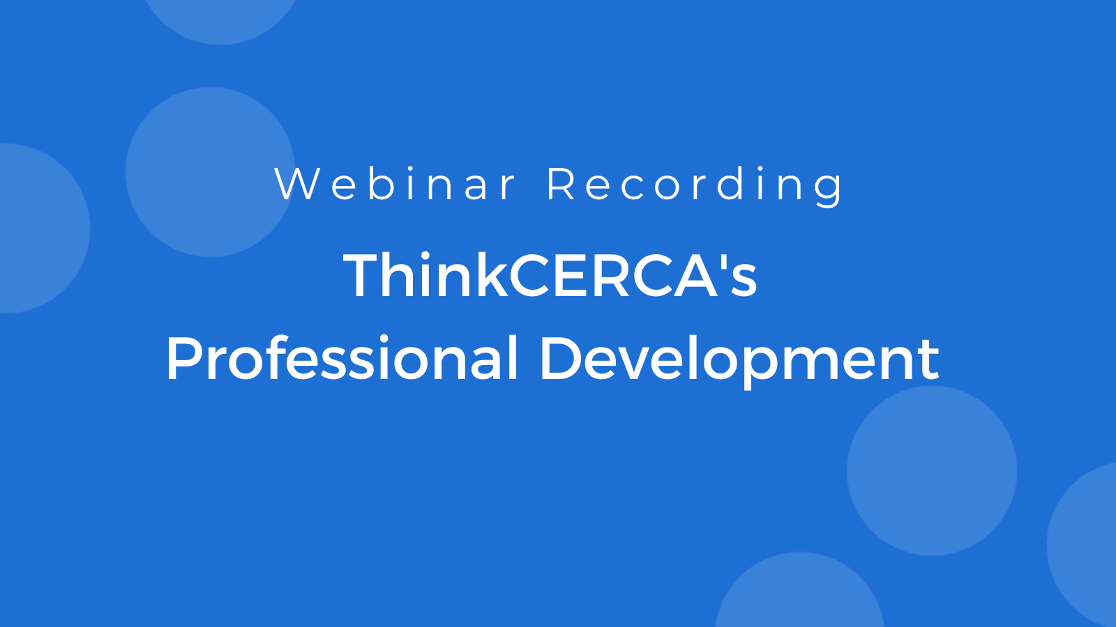 ThinkCERCA's Professional Development
